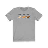 MEME Corgi Loaves [Untoasted, Toasted, Burnt] - Unisex T-Shirt
